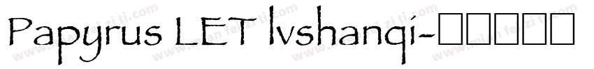 Papyrus LET lvshanqi字体转换